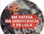 Lula é inocente, mostra campanha lançada nesta segunda (8)