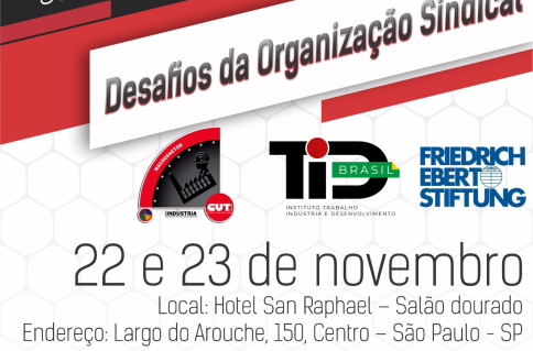 Semináro "O Futuro da Organização Sindical" - São Paulo - 22 e 23 de Novembro